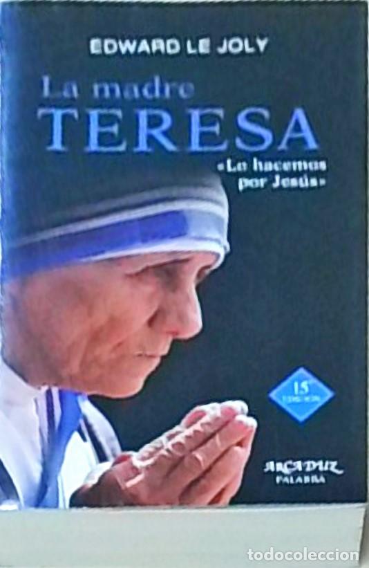 Libros: Madre Teresa. Lo hacemos por Jes&uacute;s - JOLY, Edward le: