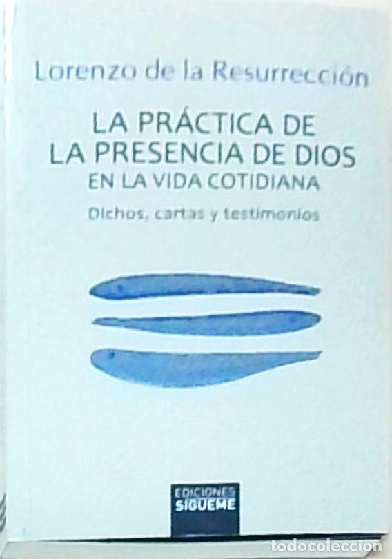 Libros: La pr&aacute;ctica de la presencia de Dios en la vida cotidiana. Dichos, cartas y testimonios - RESURRECCIO