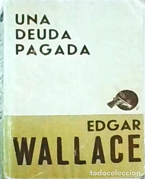 Libros: Una deuda pagada - WALLACE, Edgar: