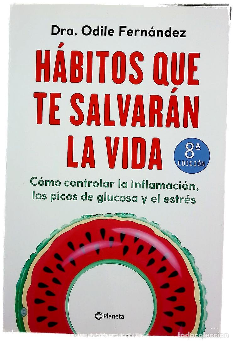 Libros: H&aacute;bitos que te salvar&aacute;n la vida : c&oacute;mo controlar la inflamaci&oacute;n, los picos de glucosa y el estr&eacute;s