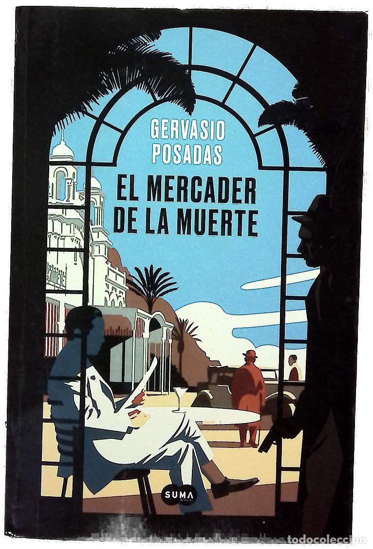 Libros: El mercader de la muerte - Posadas, Gervasio