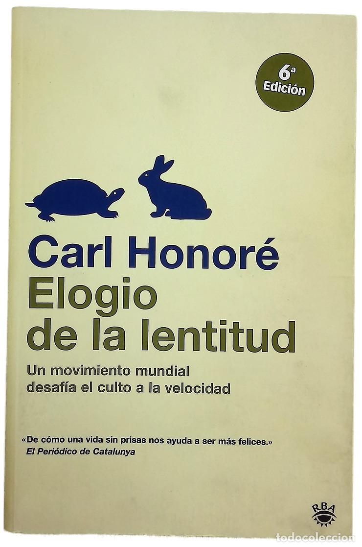 Libros: Elogio de la lentitud : un movimiento mundial desaf&iacute;a el culto a la velocidad
