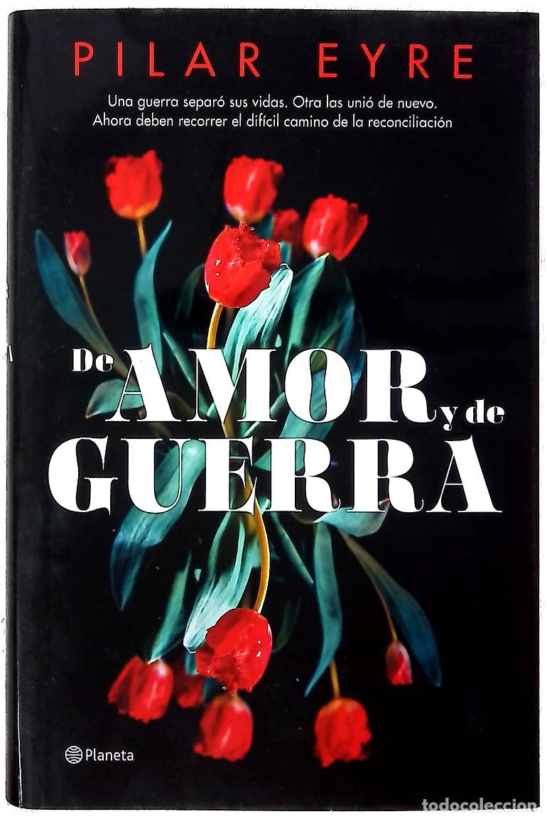 Libros: De amor y de guerra - Eyre, Pilar