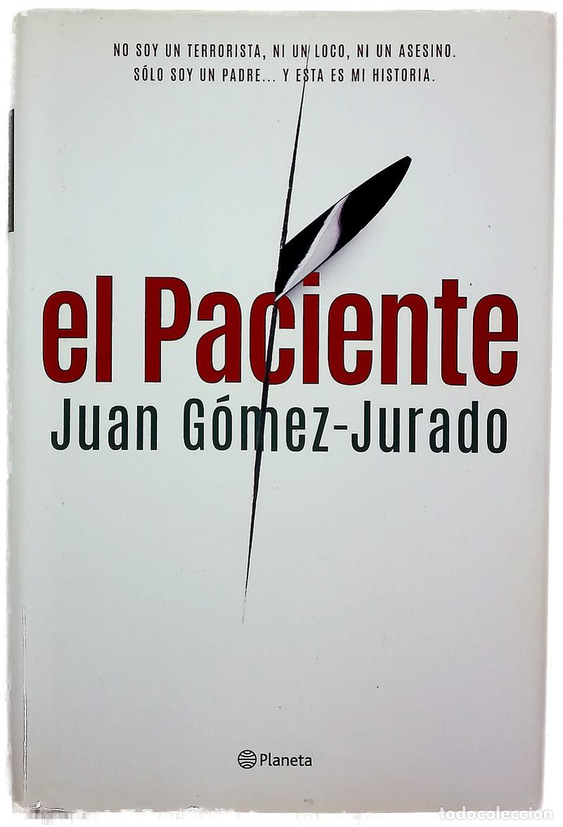 Livres: El paciente - G&oacute;mez-Jurado, Juan