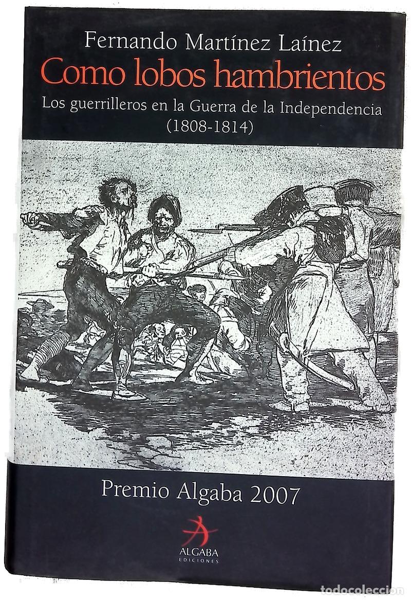 Libros: Como lobos hambrientos los guerrilleros en la Guerra de la Independencia (1808-1814) - Foto 1