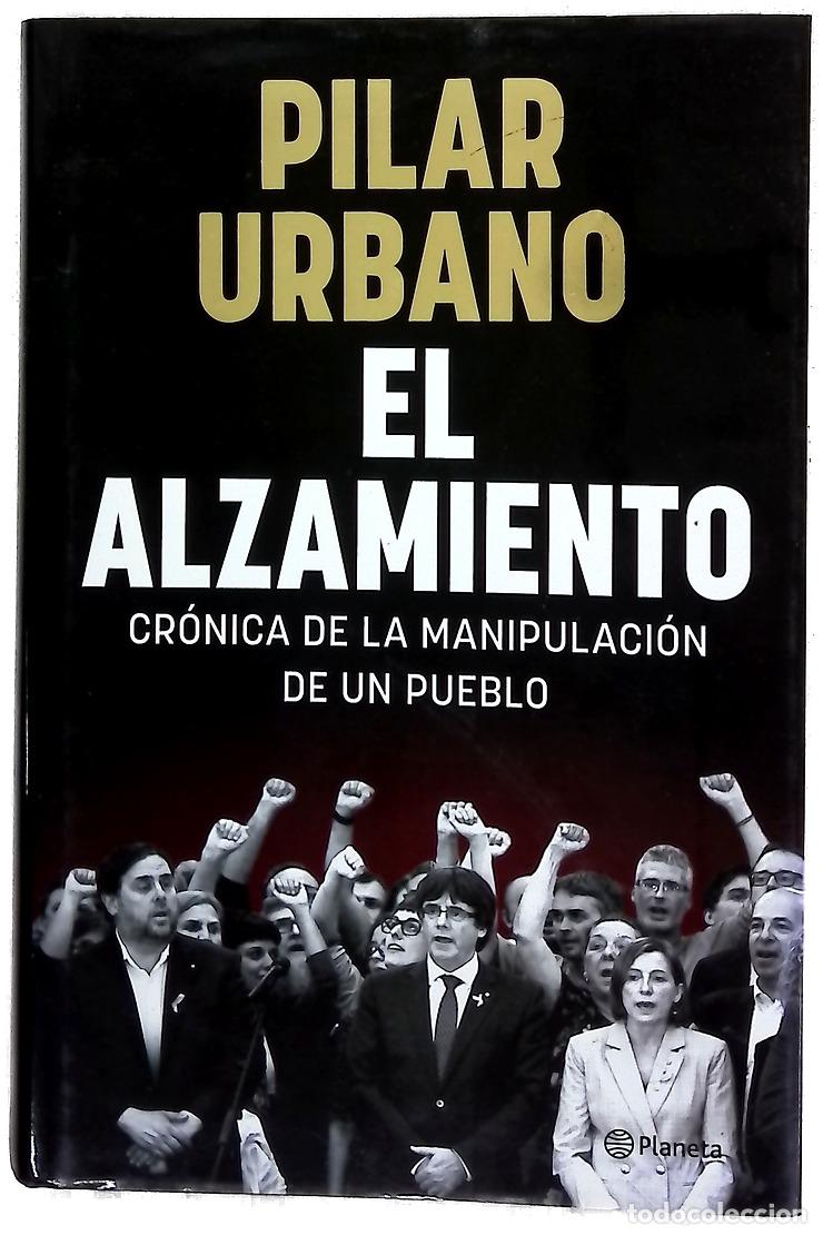 Libros: El alzamiento : cr&oacute;nica de la manipulaci&oacute;n de un pueblo