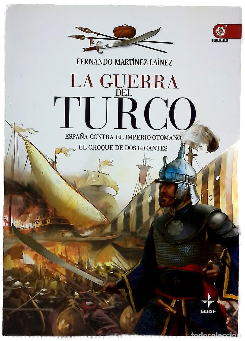 books: La guerra del turco Espa&ntilde;a contra el Imperio Otomano, el choque de dos gigantes