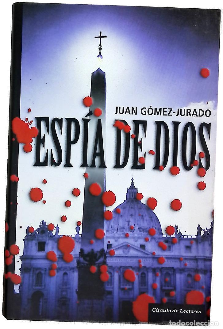 Libros: Esp&iacute;a de Dios - G&oacute;mez-Jurado, Juan - Foto 1