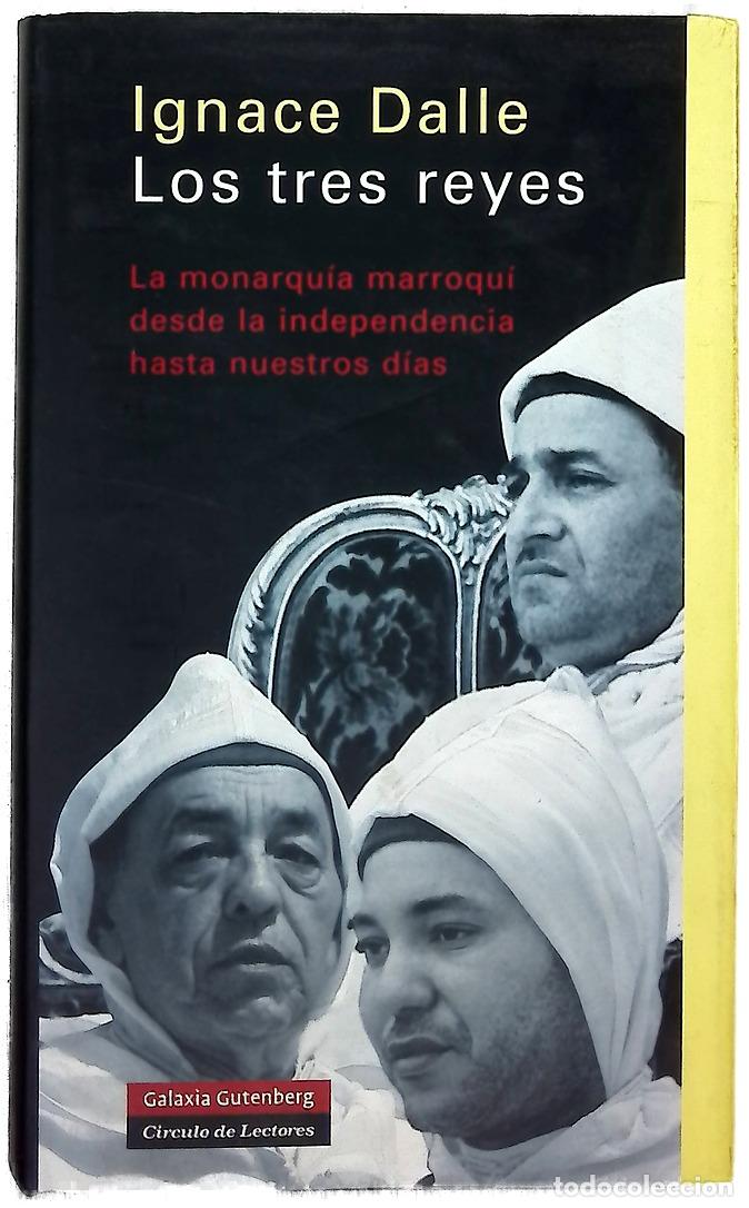Livres: Los tres reyes la monarqu&iacute;a marroqu&iacute; desde la independencia hasta nuestros d&iacute;as