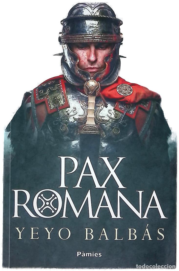 Libros: Pax romana - Balb&aacute;s, Yeyo - Foto 1