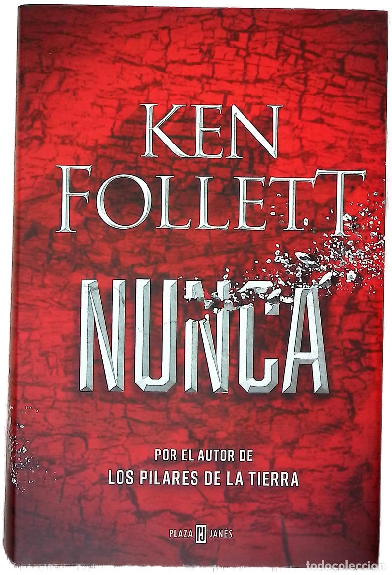 Libros: Nunca - Follett, Ken; S&aacute;nchez D&iacute;ez, Ana Isabel; Sastre, Ra&uacute;l; Serra, Jos&eacute;