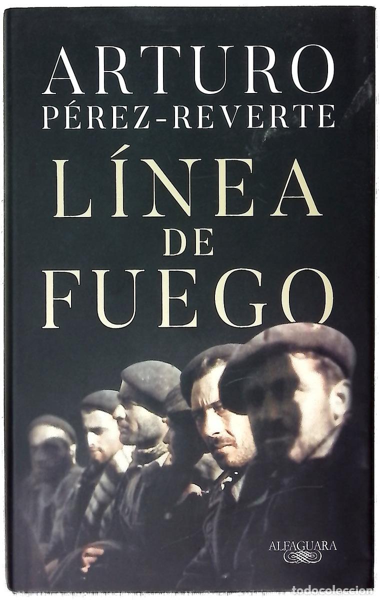 B&uuml;cher: L&iacute;nea de fuego - P&eacute;rez-Reverte, Arturo