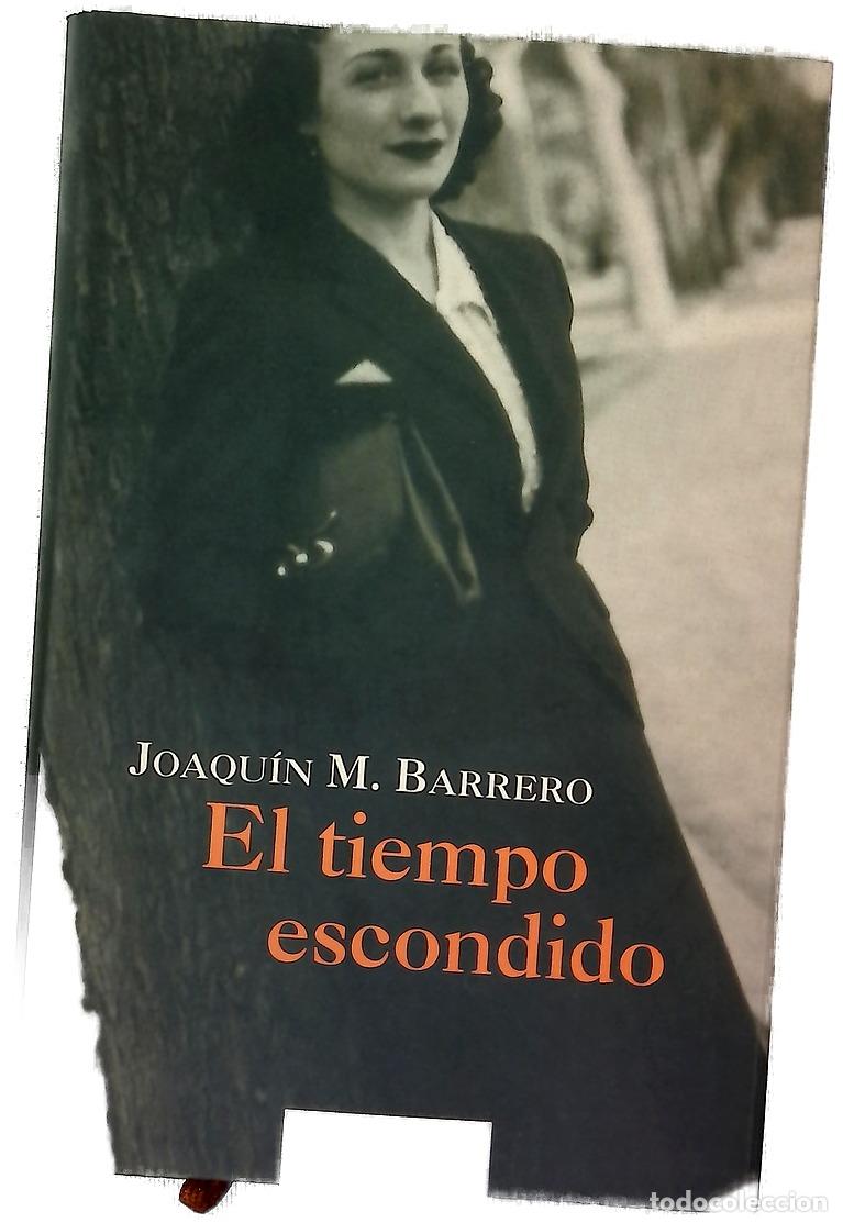 Libri di seconda mano: El tiempo escondido - Barrero, Joaqu&iacute;n M