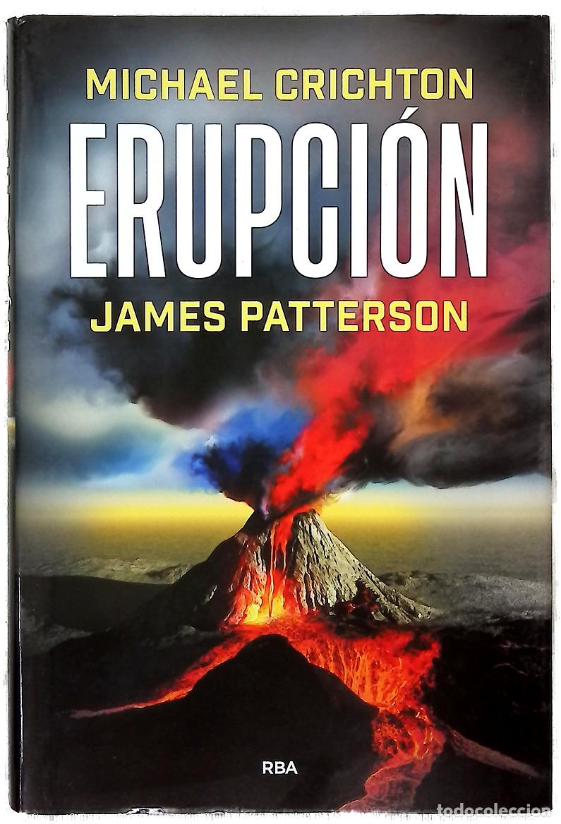 Libros: Erupci&oacute;n - Crichton, Michael; Patterson, James; Rizzo, Jorge
