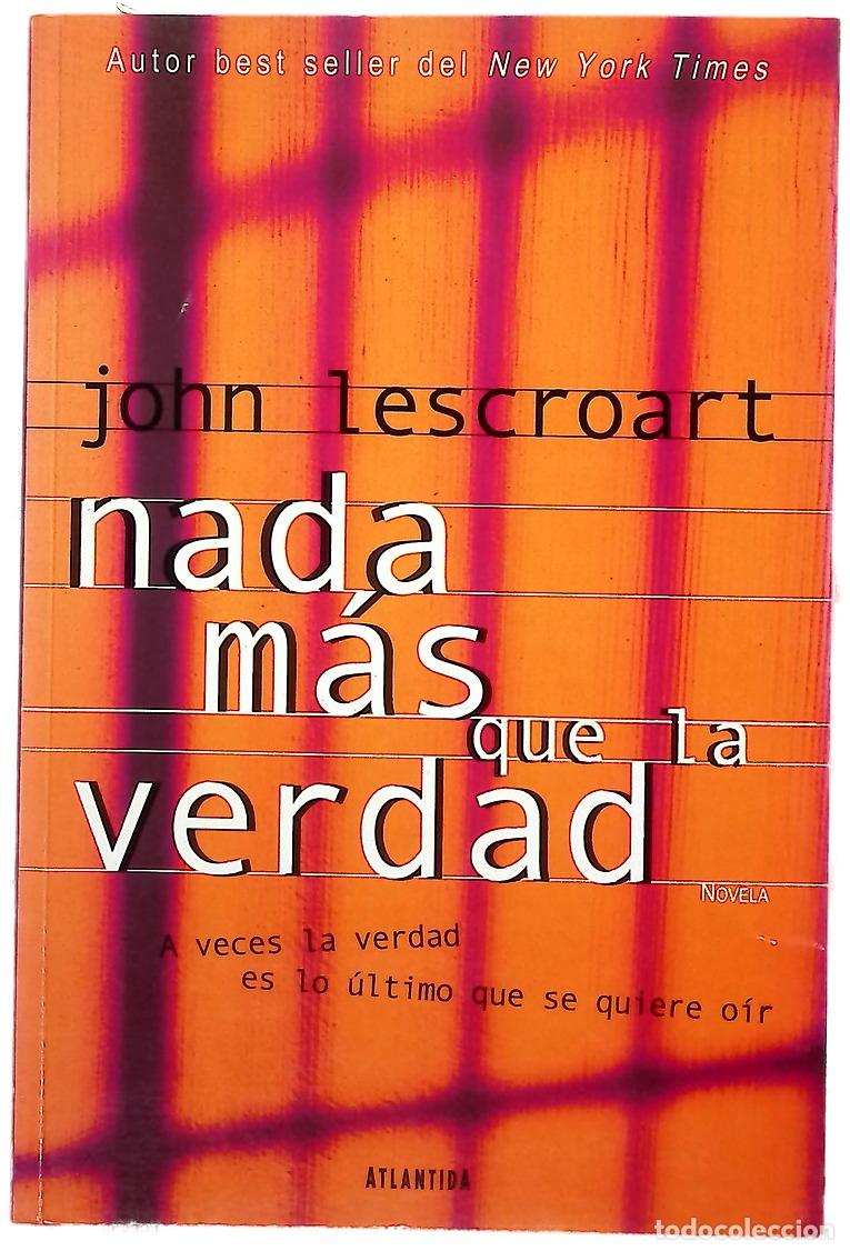 Livres: Nada Mas Que LA Verdad - John T. Lescroart