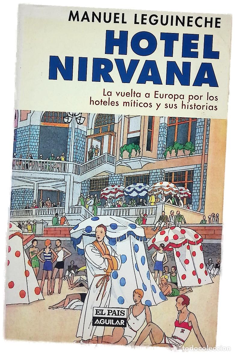 Libros: Hotel Nirvana la vuelta a Europa por los hoteles m&iacute;ticos y sus historias