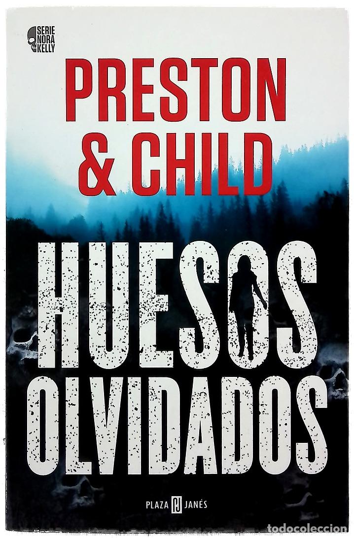Libros: Huesos olvidados - Preston, Douglas J; Child, Lincoln; Valle, Efr&eacute;n del