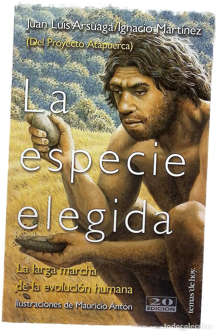 Libros: La especie elegida la larga marcha de la evoluci&oacute;n humana