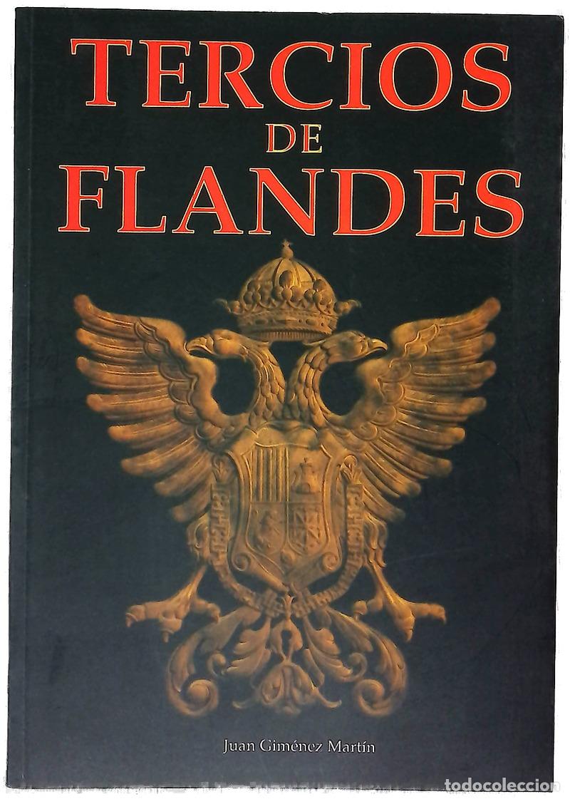 Libros: Tercios de Flandes - Gim&eacute;nez Mart&iacute;n, Juan