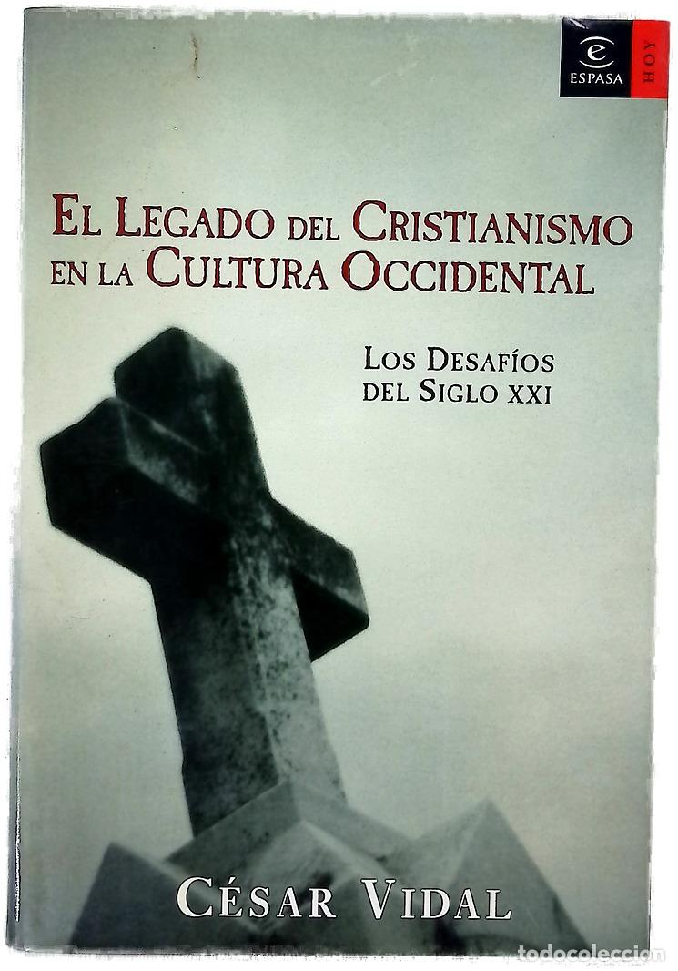 B&uuml;cher: El legado del cristianismo en la cultura occidental los desaf&iacute;os del siglo XXI