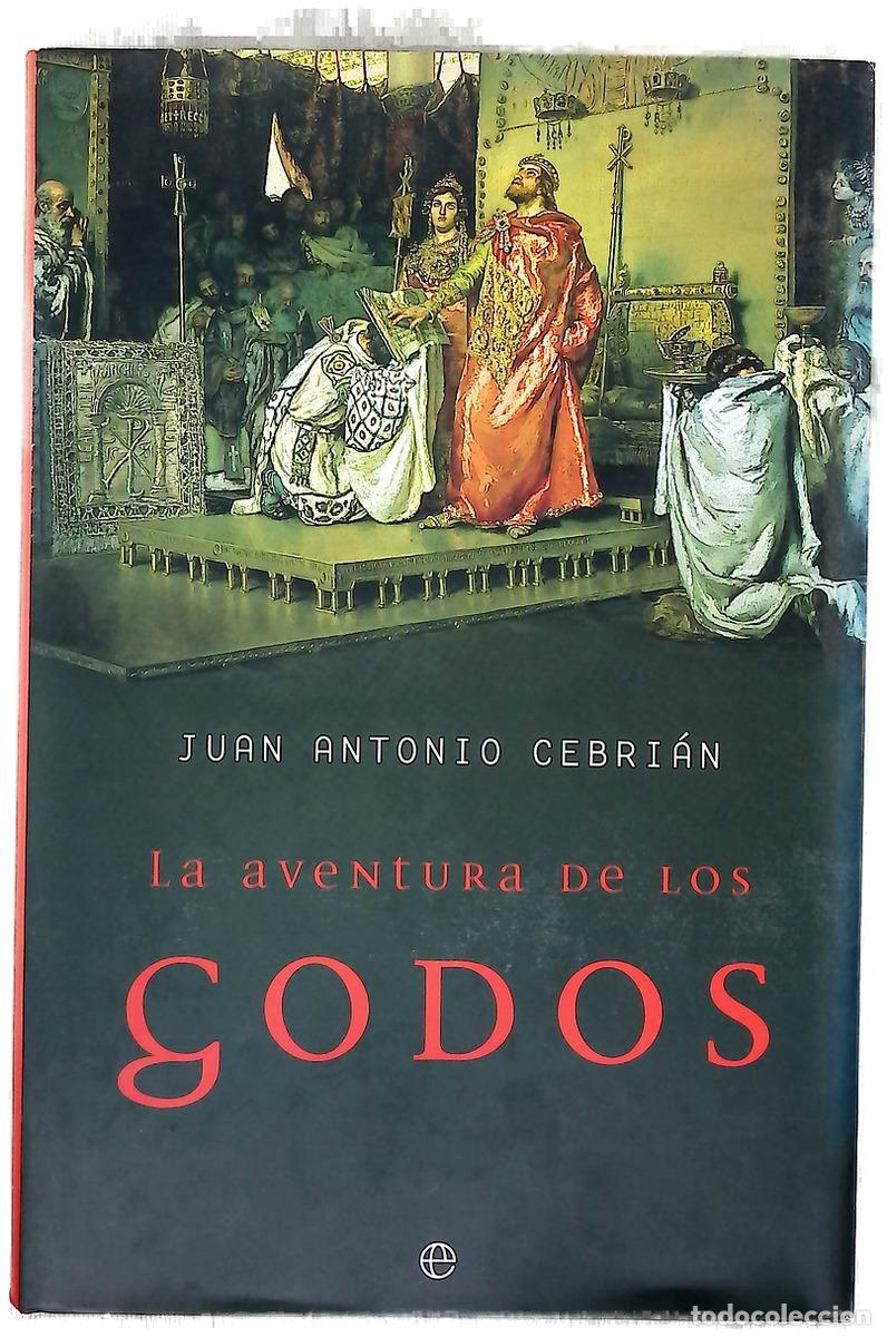 B&uuml;cher: La aventura de los godos - Cebri&aacute;n, Juan Antonio