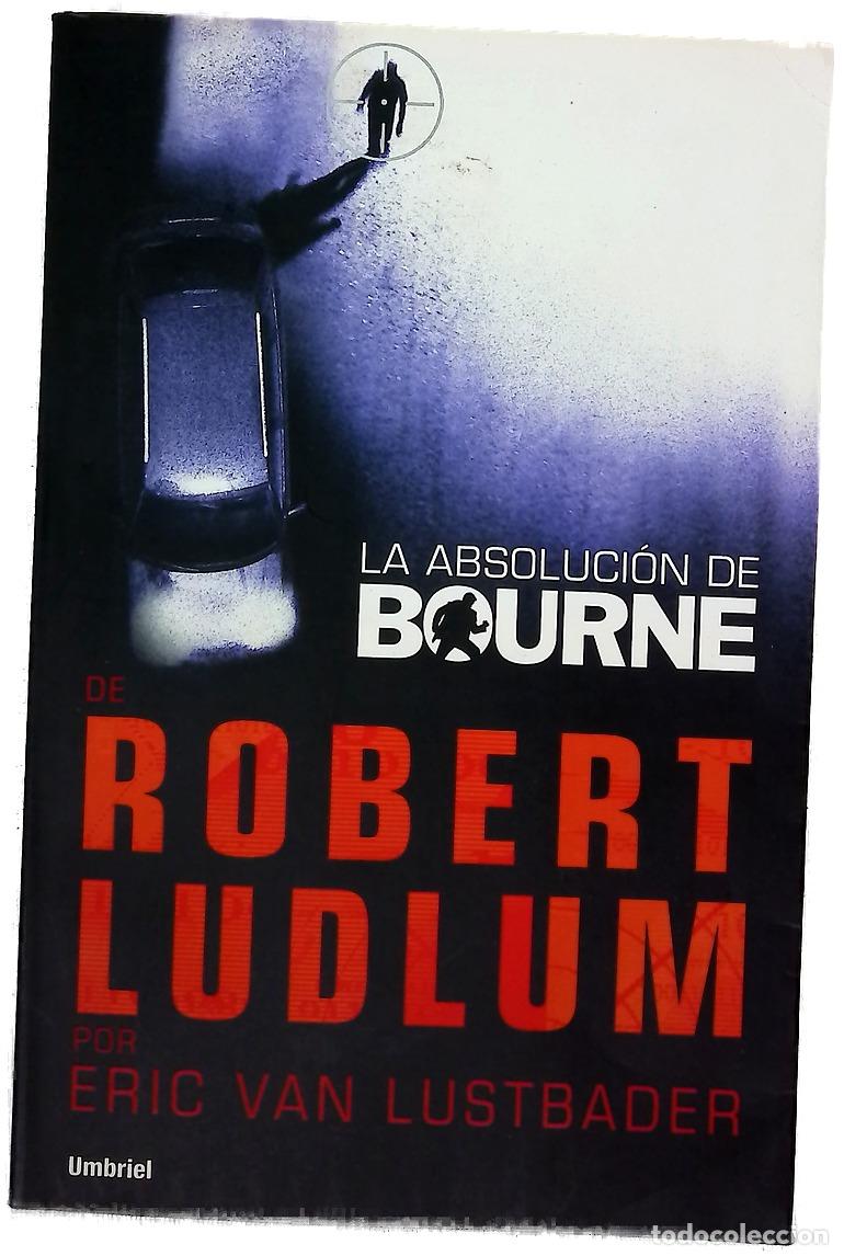 Libros: La Absolucin De Bourne - Eric Van Lustbader - Foto 1