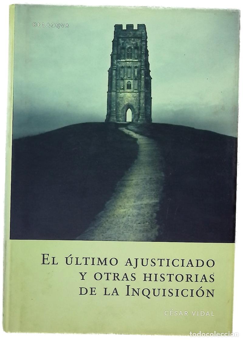 Libros: El &uacute;ltimo ajusticiado y otras historias de la Inquisici&oacute;n