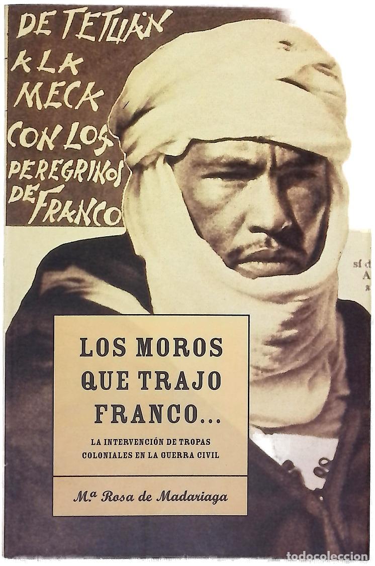 Libros: Los moros que trajo Franco-- la intervenci&oacute;n de tropas coloniales en la Guerra Civil espa&ntilde;ola