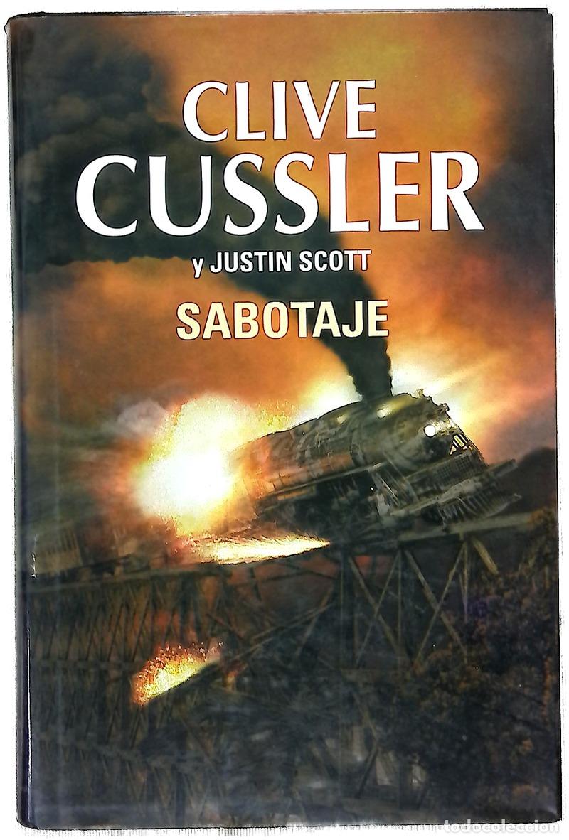 Libros: Sabotaje - Cussler, Clive; Scott, Justin; Alemany, Silvia; G&oacute;mez Calvo, Ignacio