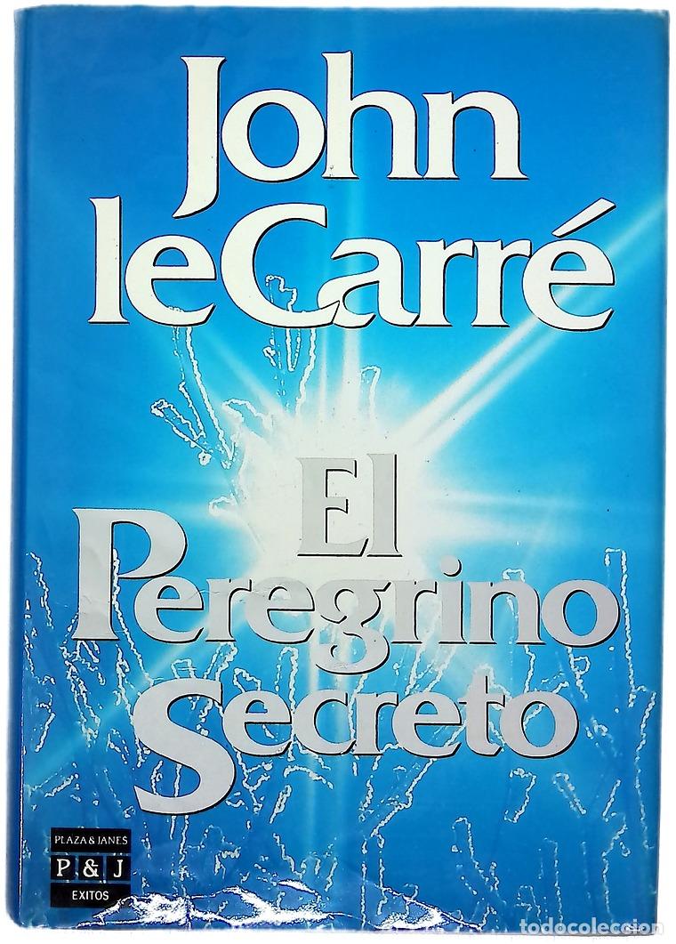Libros: El peregrino secreto - Le Carr&eacute;, John