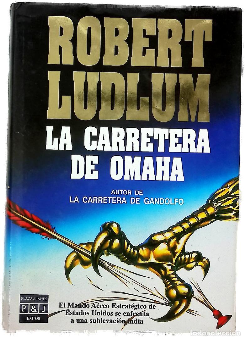 Libros: La carretera de Omaha - Ludlum, Robert; Vila, Francisco