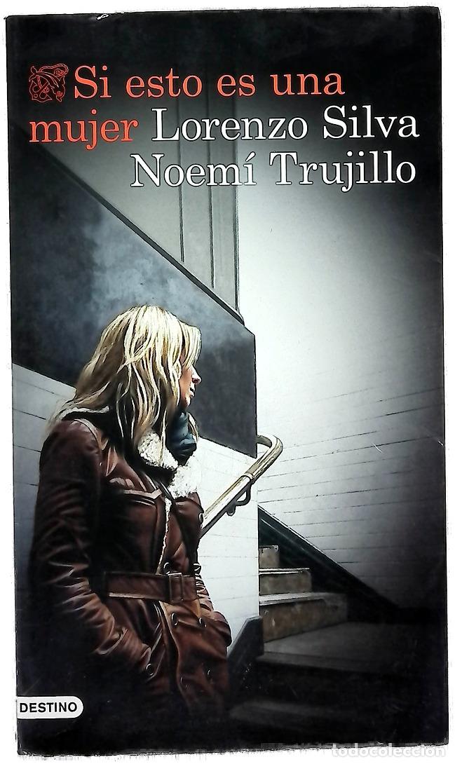 Libros: Si esto es una mujer - Silva, Lorenzo; Trujillo Giacomelli, Noem&iacute;