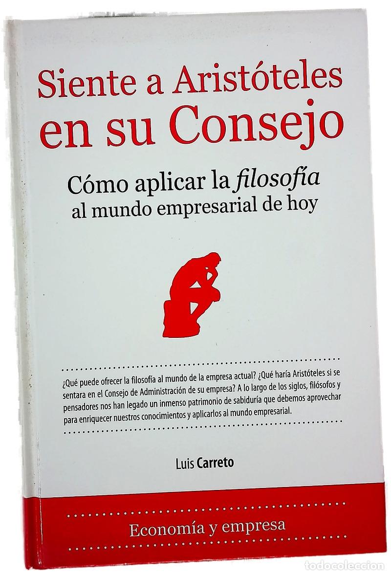 B&uuml;cher: Siente a Arist&oacute;teles en su Consejo aportes de la filosof&iacute;a a la gesti&oacute;n empresarial