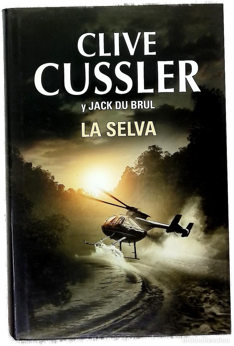 Libros: La selva - Cussler, Clive; Du Brul, Jack B; Calvino Guti&eacute;rrez, Nieves