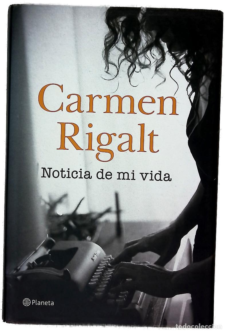 Livres: Noticia de mi vida - Rigalt, Carmen