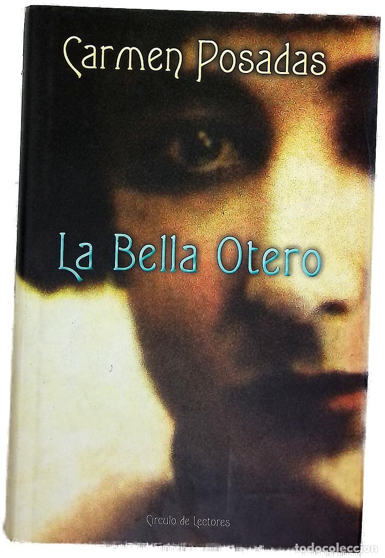 Libros: La Bella Otero - Posadas, Carmen - Foto 1