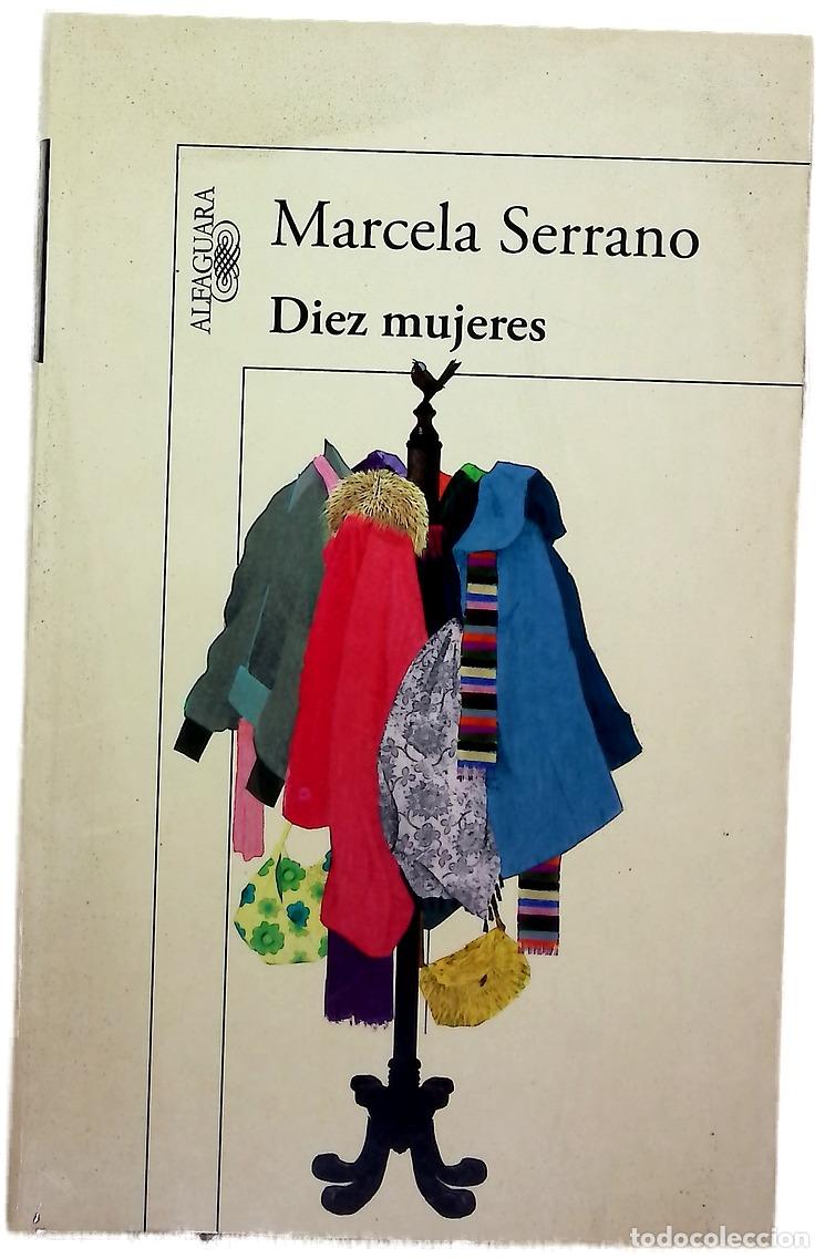B&uuml;cher: Diez mujeres - Serrano, Marcela