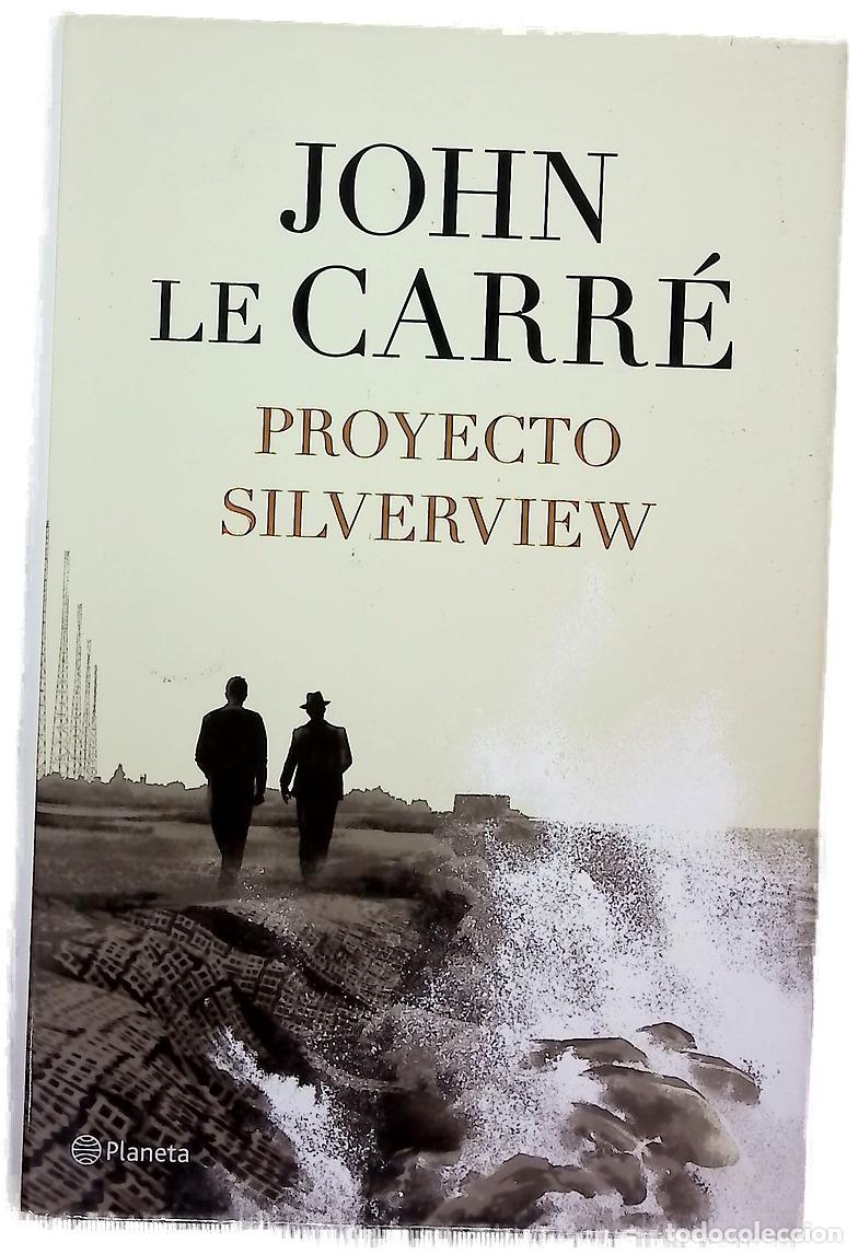 B&uuml;cher: Proyecto Silverview - Le Carr&eacute;, John; Ram&oacute;n Buenaventura