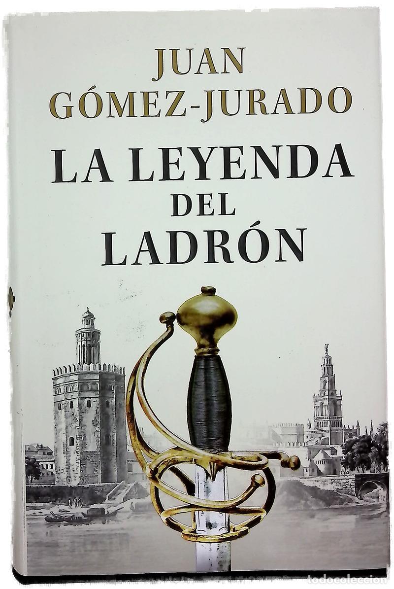 Libri di seconda mano: La leyenda del ladr&oacute;n - G&oacute;mez-Jurado, Juan