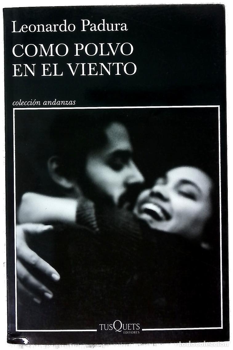Libros: Como polvo en el viento - Padura, Leonardo - Foto 1