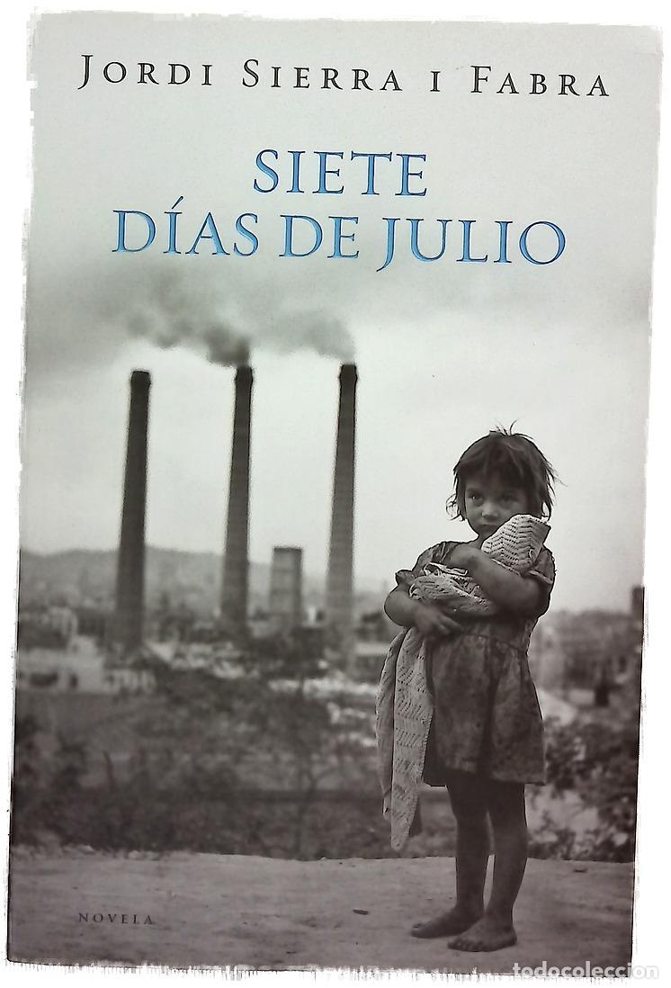 B&uuml;cher: Siete d&iacute;as de julio - Sierra i Fabra, Jordi