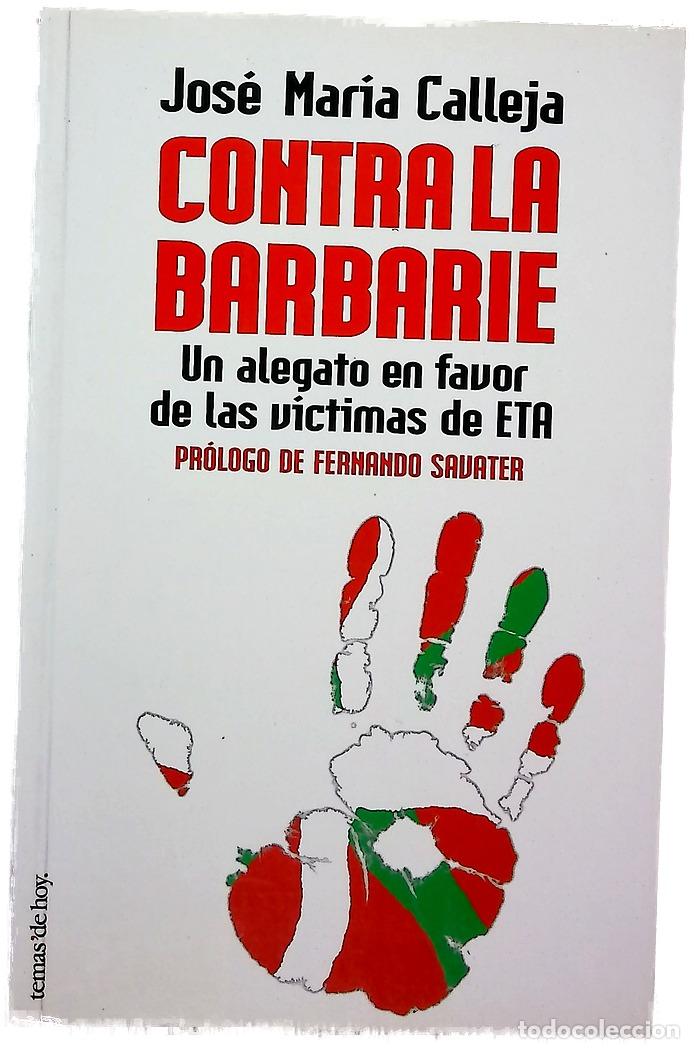 B&uuml;cher: Contra la barbarie un alegato en favor de las v&iacute;ctimas de ETA
