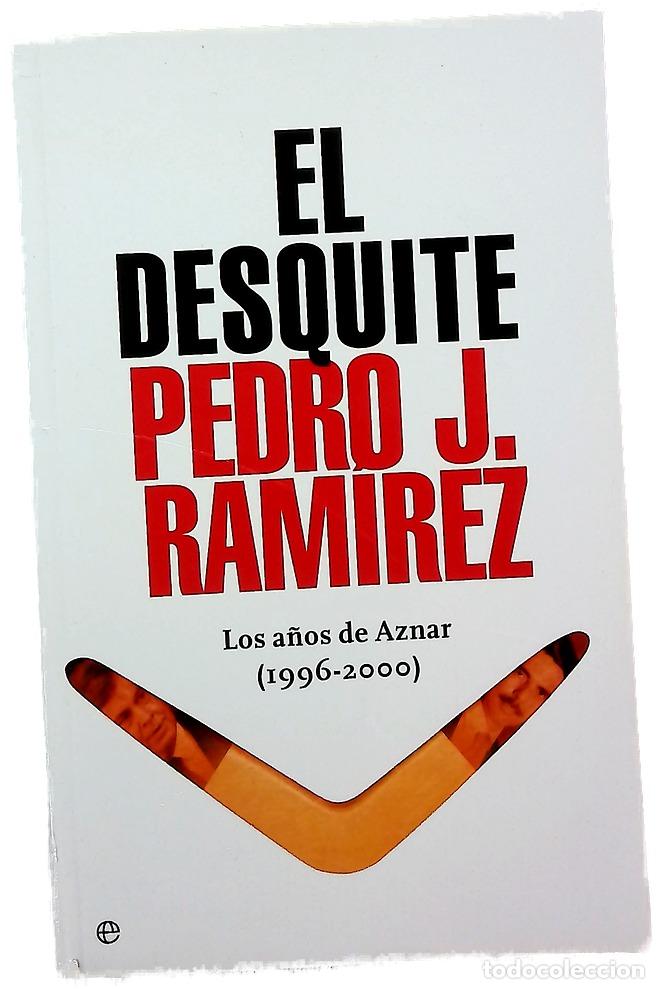 Libros: El desquite los a&ntilde;os de Aznar (1996-2000) - Foto 1