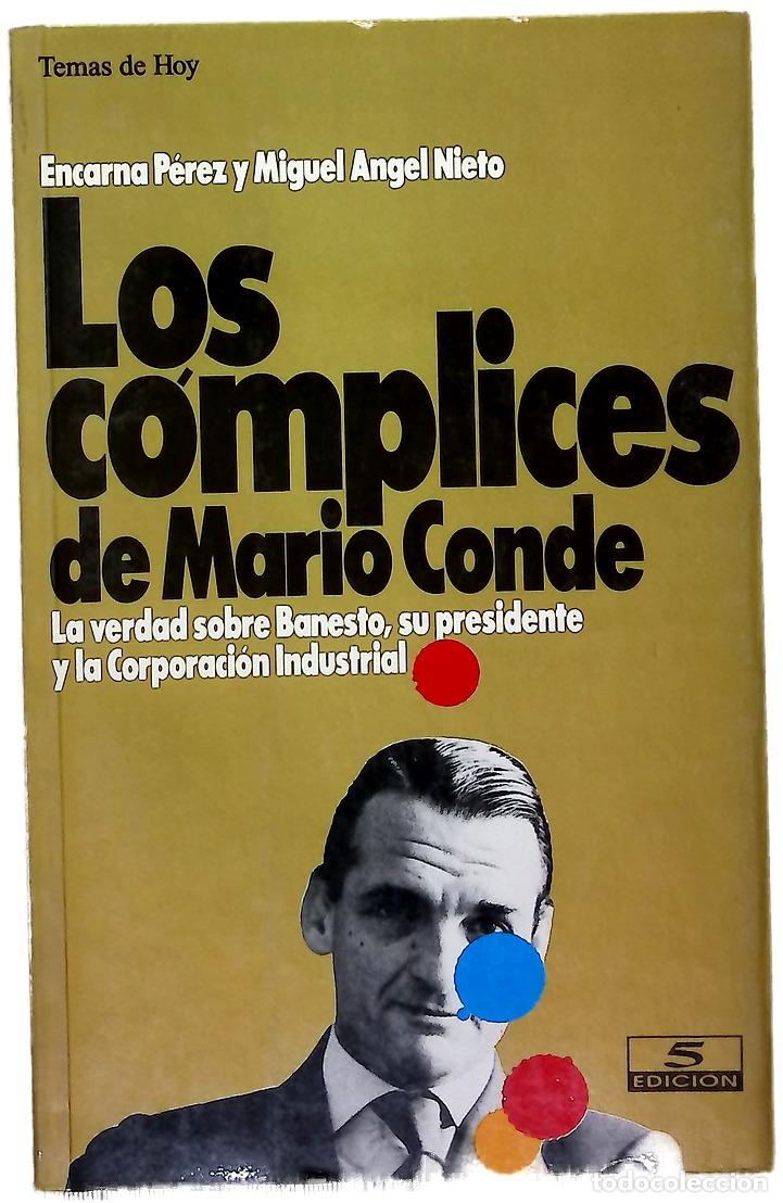 B&uuml;cher: Los c&oacute;mplices de Mario Conde la verdad sobre Banesto, su presidente y la corporaci&oacute;n industrial