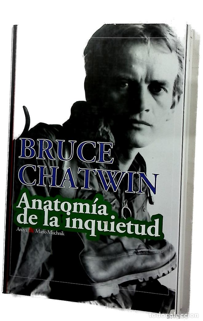 B&uuml;cher: Anatom&iacute;a de la inquietud - Chatwin, Bruce