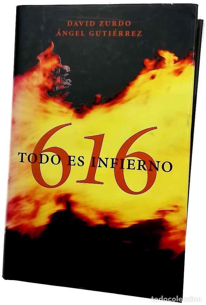 Livres: 616, todo es infierno - Zurdo, David; Guti&eacute;rrez, &Aacute;ngel