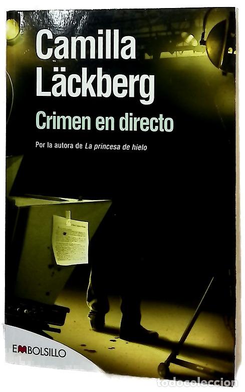 B&uuml;cher: Crimen en directo - L&auml;ckberg, Camilla; Montes Cano, Carmen