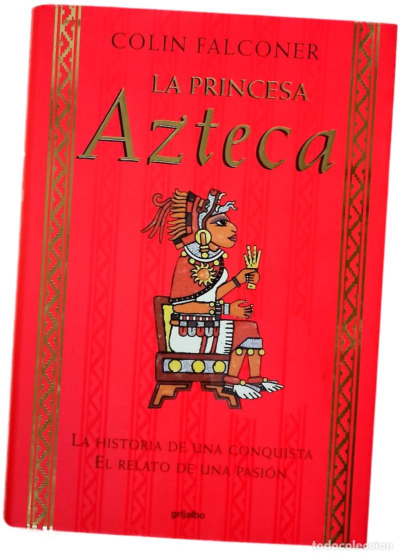 Libros: La princesa azteca - Falconer, Colin