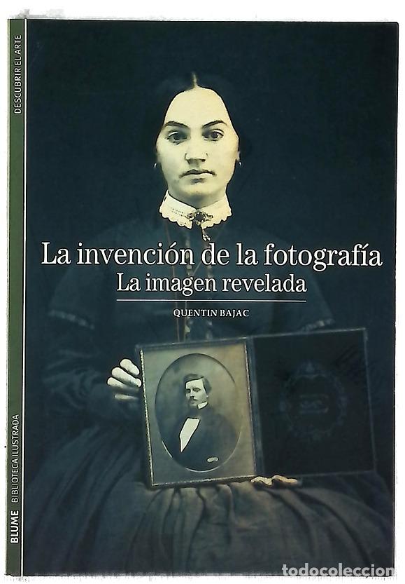 Libri di seconda mano: La invenci&oacute;n de la fotograf&iacute;a la imagen revelada