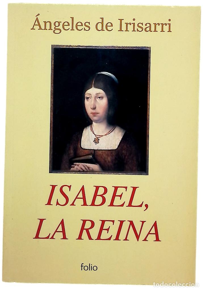 Libros: Isabel, la Reina - Irisarri, &Aacute;ngeles de - Foto 1